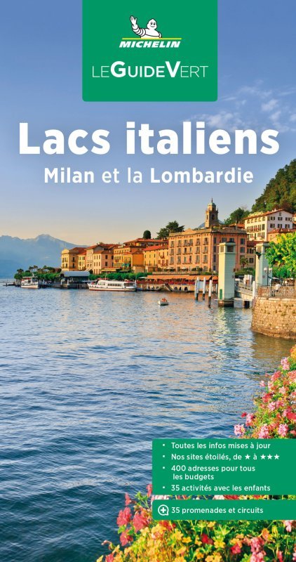 Guide Vert Lacs italiens, Milan & la Lombardie - XXX - MICHELIN Guide Vert Lacs italiens, Milan & la Lombardie - XXX - MICHELIN
