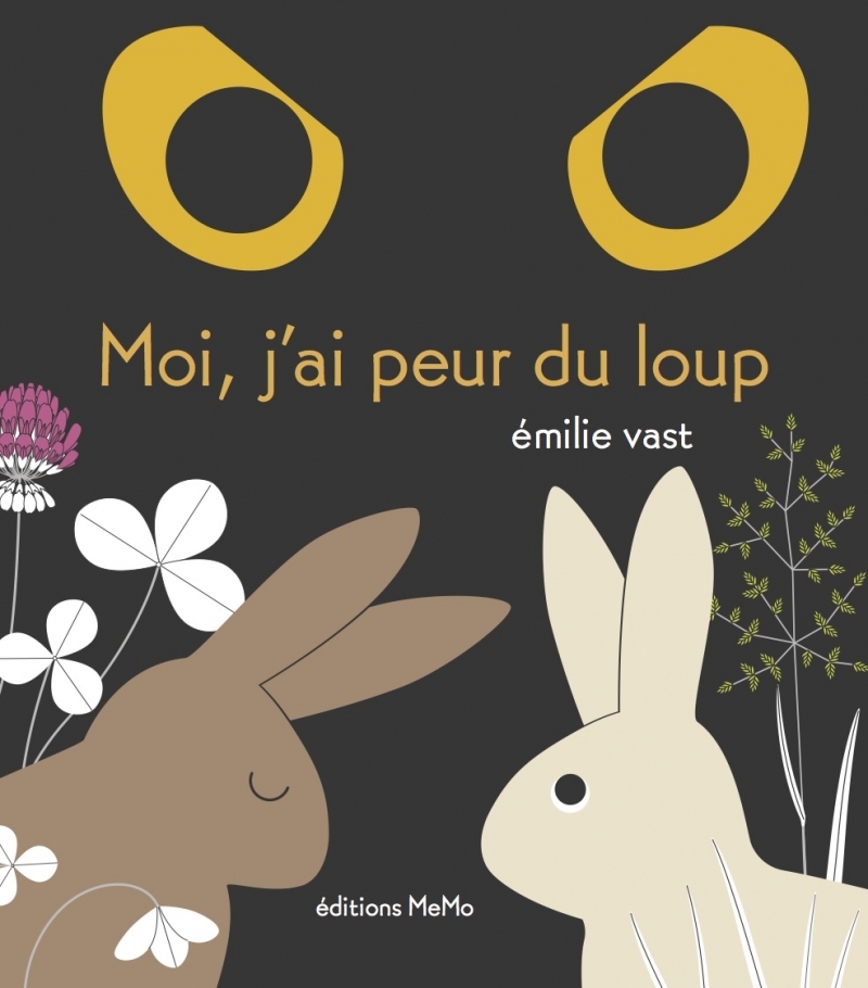 MOI, J'AI PEUR DU LOUP - Emilie Vast - MEMO MOI, J'AI PEUR DU LOUP - Emilie Vast - MEMO