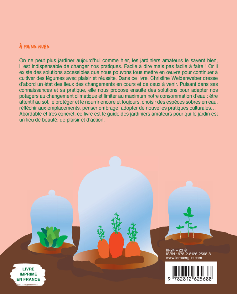 Cultivez des légumes sans eau - Christine Weidenweber, Sylvie Girard-Lagorce - ROUERGUE